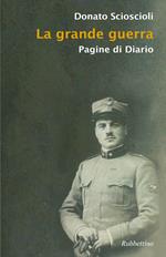 La grande guerra. Pagine di diario