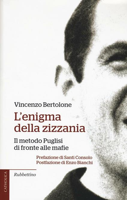 L'enigma della zizzania. Il metodo Puglisi di fronte alle mafie - Vincenzo Bertolone - copertina