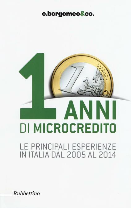 10 anni di microcredito. Le principali esperienze in Italia dal 2005 al 2014 - copertina