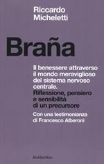 Braña. Il benessere attraverso il mondo meraviglioso del sistema nervoso centrale. Riflessione, pensiero e sensibilità di un precursore