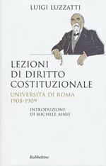 Lezioni di diritto costituzionale. Università di Roma 1908-1909