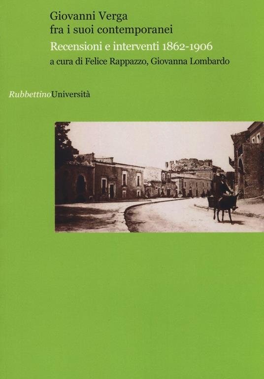 Giovanni Verga fra i suoi contemporanei. Recensioni e interventi 1862-1906 - copertina