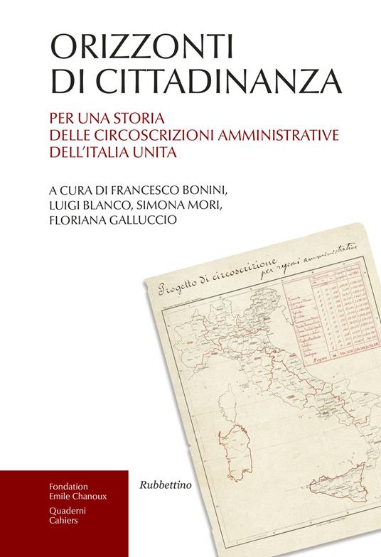 Orizzonti di cittadinanza. Per una storia delle circoscrizioni amministrative dell'Italia unita - copertina