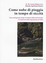 Come nube di pioggia in tempo di siccità. Con sant'Agostino lungo il sentiero della misericordia. Un itinerario dalle Esposizioni sui Salmi 