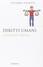 Diritti umani. L'età della pretese