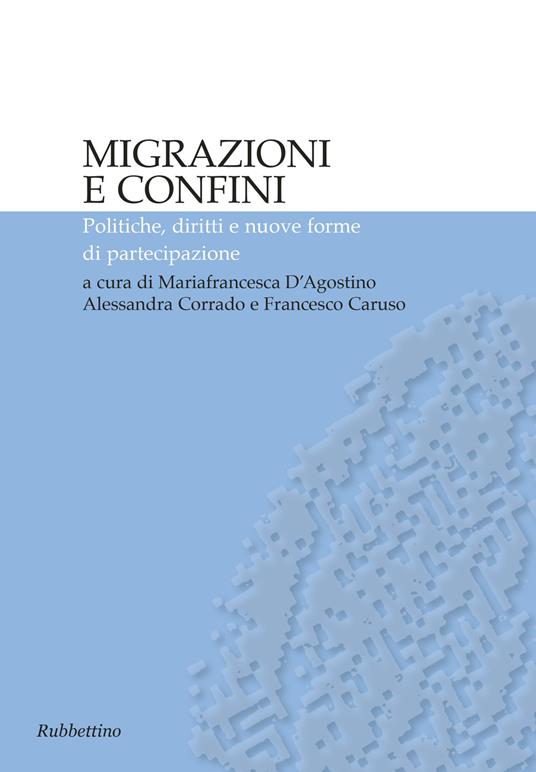 Migrazioni e confini. Politiche, diritti e nuove forme di partecipazione - copertina
