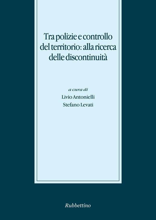 Tra polizie e controllo del territorio: alla ricerca delle discontinuità - copertina