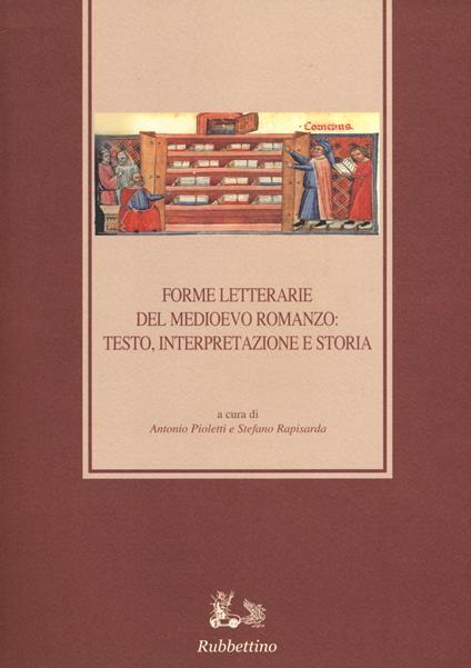 Forme letterarie del Medioevo romanzo: testo, interpretazione e storia. 11º Congresso della Società Italiana di Filologia Romanza - copertina