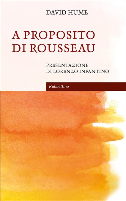 A proposito di Rousseau - David Hume,Lorenzo Infantino - ebook