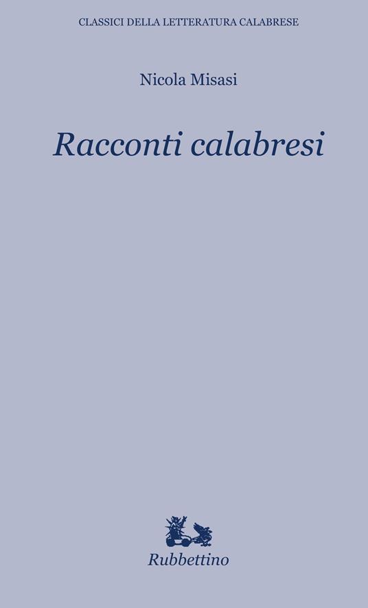 Racconti calabresi - Nicola Misasi,Pasquino Crupi - ebook