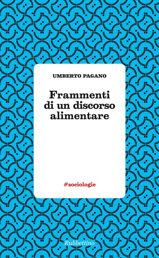 Frammenti di un discorso alimentare - Umberto Pagano - copertina