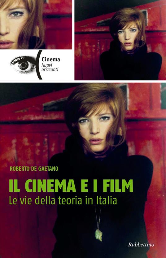 Il cinema e i film. Le vie della teoria in Italia - Roberto De Gaetano - copertina