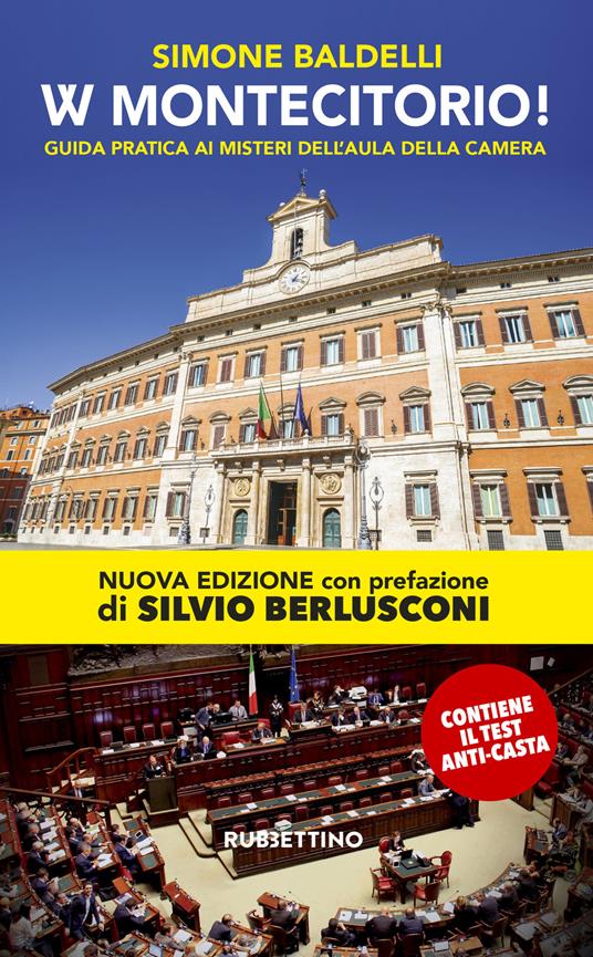 W Montecitorio! Guida pratica ai «misteri» dell'Aula della Camera. Nuova ediz. - Simone Baldelli - copertina