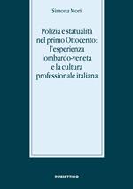 Polizia e statualità nel primo Ottocento: l'esperienza lombardo-veneta e la cultura