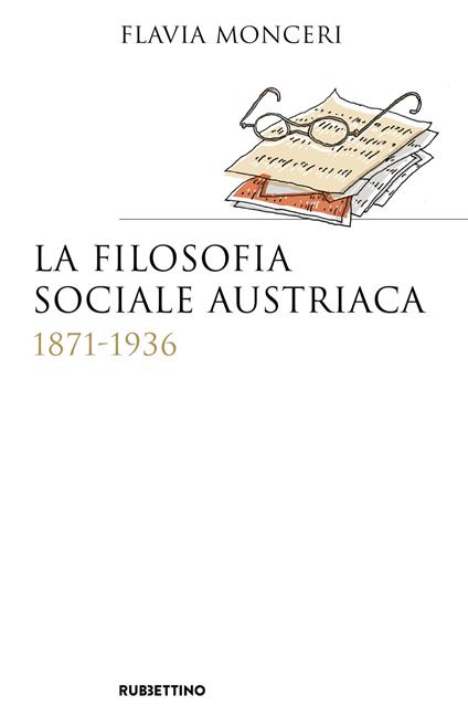 La filosofia sociale austriaca (1871-1936) - Flavia Monceri - copertina