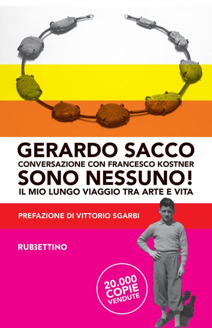 Sono nessuno! Il mio lungo viaggio tra arte e vita - Francesco Kostner,Gerardo Sacco - ebook