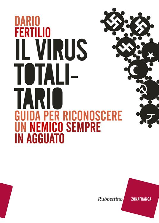 Il virus totalitario. Guida per riconoscere un nemico sempre in agguato - Dario Fertilio - ebook