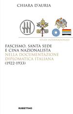 Fascismo, Santa Sede e Cina nazionalista nella documentazione diplomatica italiana (1922-1933)