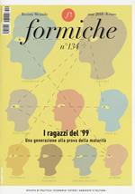 Formiche (2018). Vol. 134: ragazzi del '99. Una generazione alla prova di maturità (Marzo), I.