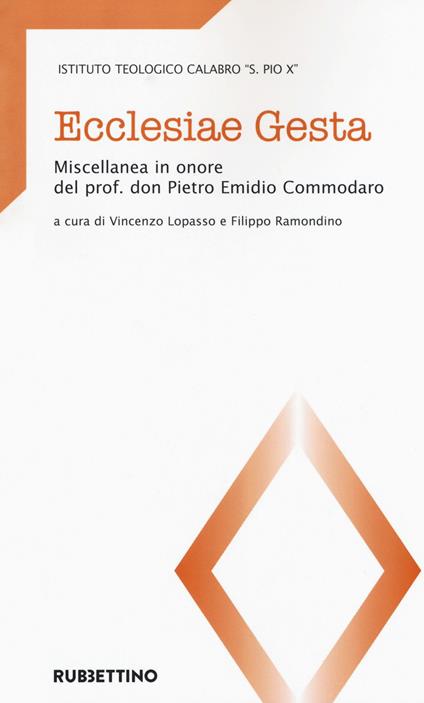 Ecclesiae gesta. Miscellanea in onore del prof. don Pietro Emidio Commodaro - copertina