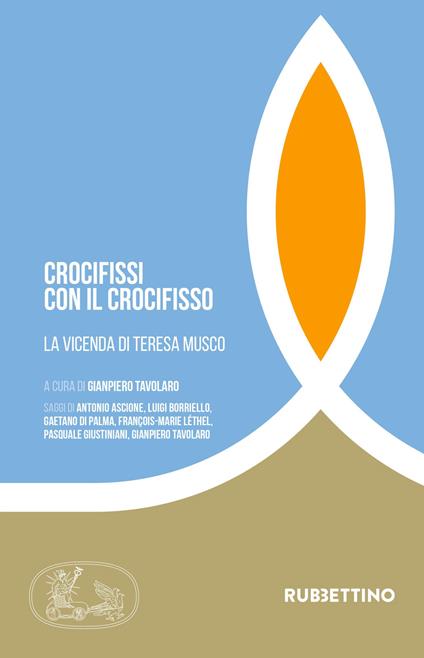 Crocifissi con il crocifisso. La vicenda di Teresa Musco - copertina