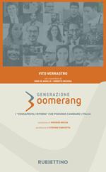 Generazione boomerang. I «consapevoli ritorni» che possono cambiare l'Italia