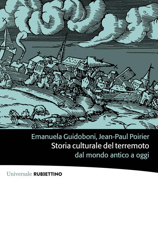 Storia culturale del terremoto dal mondo antico a oggi - Emanuela Guidoboni,Jean-Paul Poirier - copertina