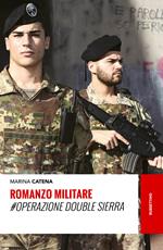 Romanzo militare. #Operazione Double Sierra