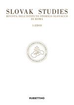 Slovak studies. Rivista dell'Istituto Storico Slovacco di Roma (2018). Vol. 1-2