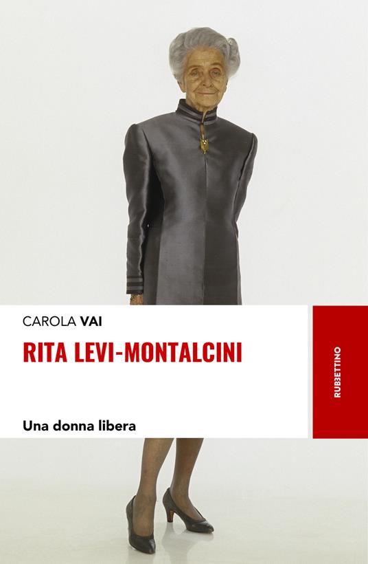 Rita Levi-Montalcini. Una donna libera - Carola Vai - copertina