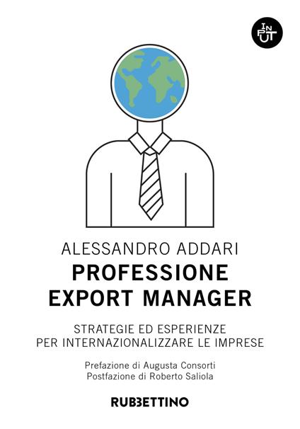 Professione export manager. Strategie ed esperienze per internazionalizzare le imprese - Alessandro Addari - copertina