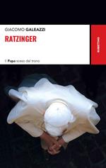 Ratzinger. Il papa sceso dal trono