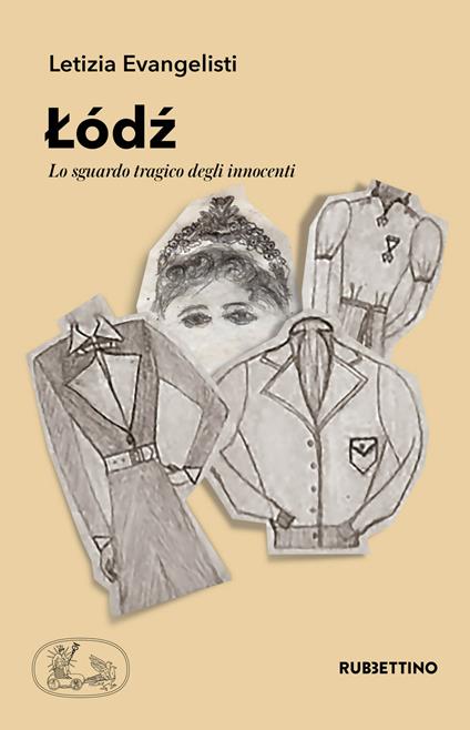 Lodz. Lo sguardo tragico degli innocenti - Letizia Evangelisti - copertina