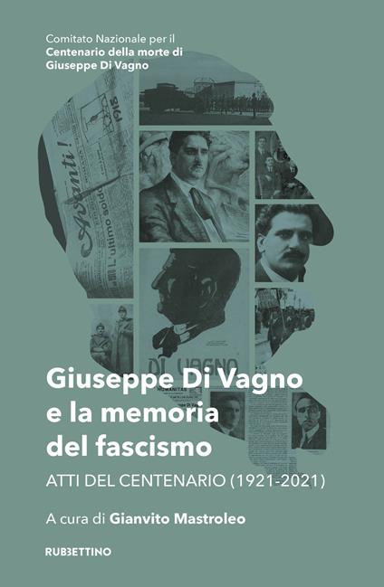 Giuseppe Di Vagno e la memoria del fascismo. Atti del Centenario (1921-2021) - copertina