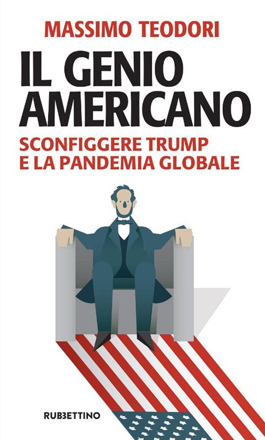 Il genio americano. Sconfiggere Trump e la pandemia globale - Massimo Teodori - copertina