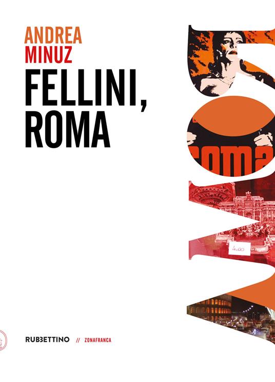 Fellini, Roma - Andrea Minuz - copertina
