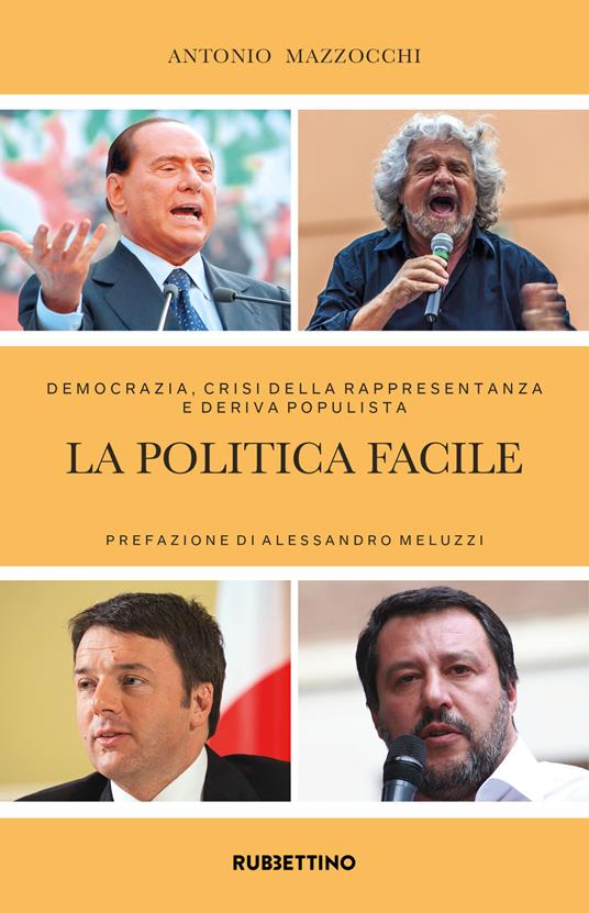 La politica facile. Democrazia, crisi della rappresentanza e deriva populista - Antonio Mazzocchi - copertina