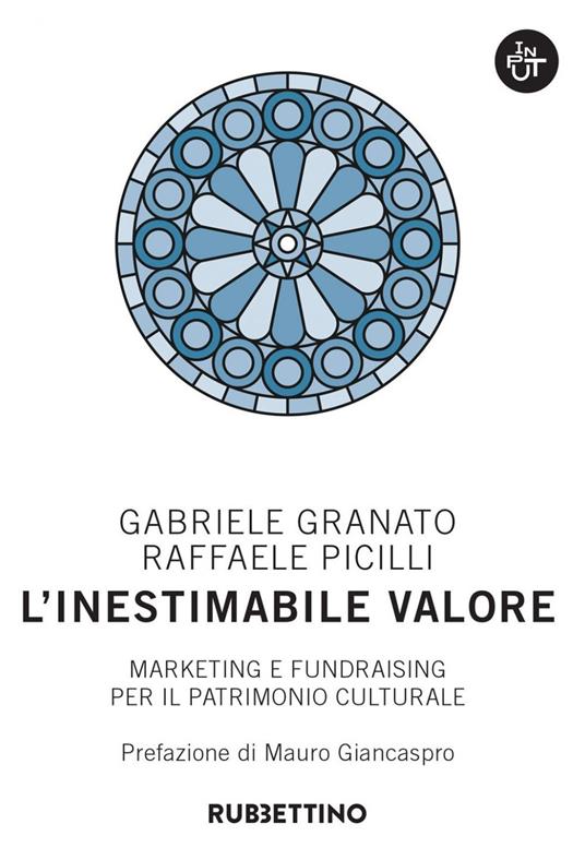 L' inestimabile valore. Marketing e fundraising per il patrimonio culturale - Gabriele Granato,Raffaele Picilli - ebook
