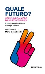 Quale futuro? Voci fuori dal coro da un'estate di crisi