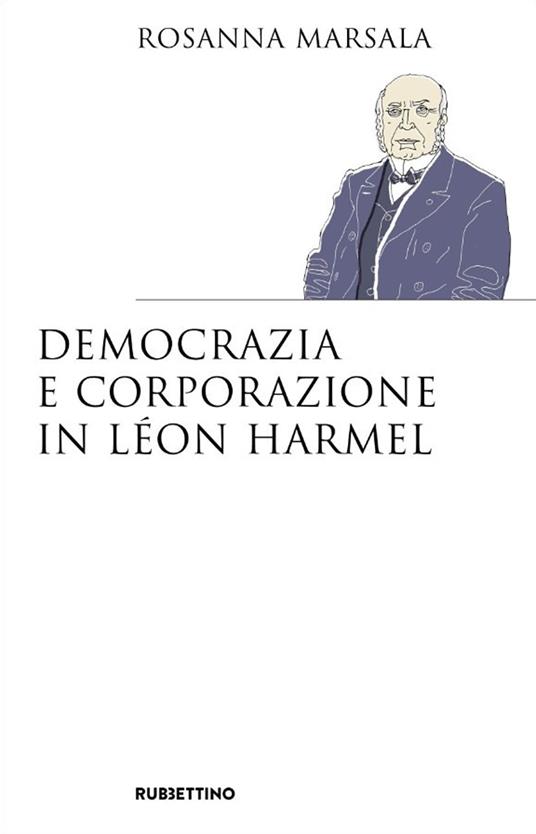 Democrazia e corporazione in Léon Harmel - Rosanna Marsala - copertina