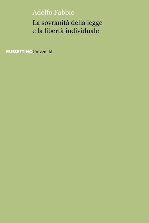 La sovranità della legge e la libertà individuale - Adolfo Fabbio - copertina