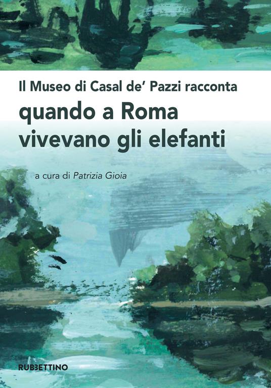 Il museo di Casal de' Pazzi racconta quando a Roma vivevano gli elefanti - copertina