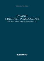 Incanti e incidenti carducciani. Giri di lettura intorno a «Pianto antico»