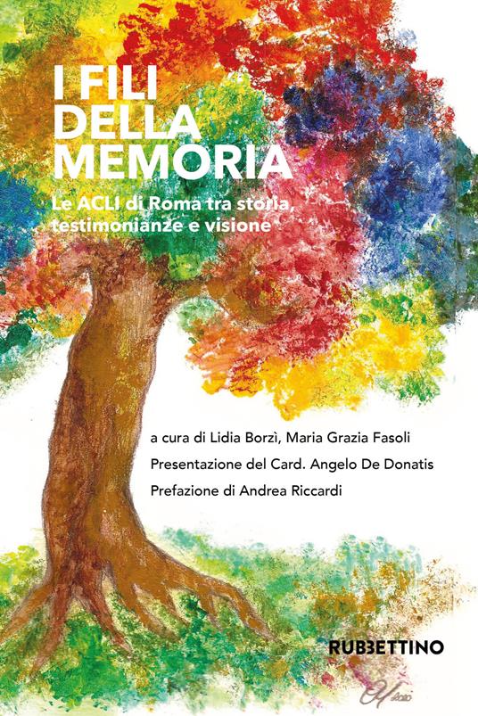 I fili della memoria. Le ACLI di Roma tra storia, testimonianza e visione - copertina