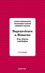Sopravvivere a Rosarno. Una ricerca sociologica