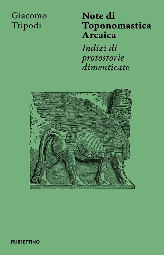 Note di toponomastica arcaica. Indizi di protostorie dimenticate - Giacomo Tripodi - copertina