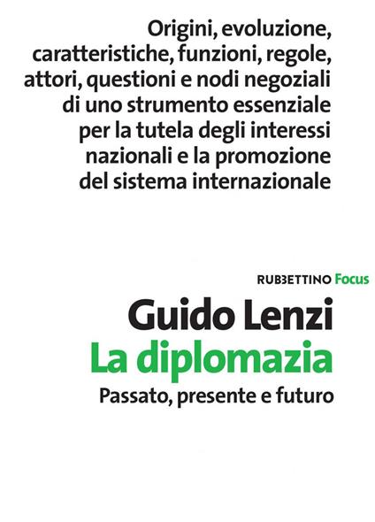 La diplomazia. Passato, presente e futuro - Guido Lenzi - ebook