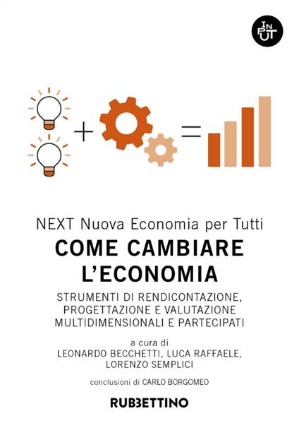 Come cambiare l'economia. Strumenti di rendicontazione, progettazione e valutazione multidimensionali e partecipati - copertina