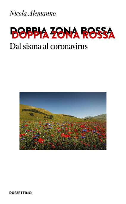 Doppia zona rossa. Dal sisma al coronavirus - Nicola Alemanno - copertina