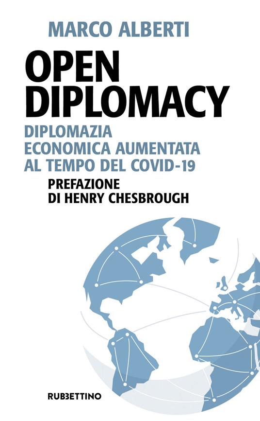 Open Diplomacy. Diplomazia economica aumentata al tempo del Covid-19 - Marco Alberti - copertina